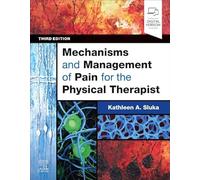 Mechanisms and Management of Pain for the Physical Therapist