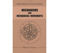 Mechanisms and Mechanical Movements