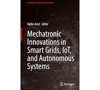 Mechatronic Innovations in Smart Grids, IoT, and Autonomous Systems