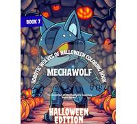 MechaWolf: Robotic Wolves of Halloween Coloring Book (HALLOWEEN Edition)