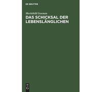 Mechthild Goeman Das Schicksal Der Lebenslänglichen (Copertina rigida)