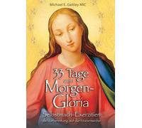 Mechthild Neisk 33 Tage zum Morgen-Gloria: Selbstmach-Exerzit (Copertina rigida)