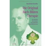 Mechthild Schef Die Original Bachblütentherapie: Das gesamte (Copertina rigida)