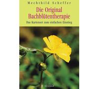 Mechthild Schef Die Original Bachblütentherapie: Das Kartenset zum einfa (Cards)