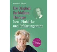 Mechthild Schef Die Original Bachblütentherapie - Neue Einbli (Copertina rigida)