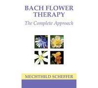 Mechthild Scheffer Bach Flower Therapy (Tascabile)