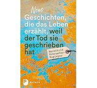 Mechthild Schro Neue Geschichten, die das Leben erzählt, weil (Copertina rigida)