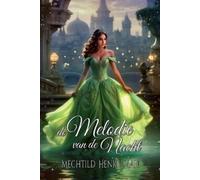 Mechtild Henkelman De Melodie van de Nacht (Tascabile)