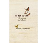 MECHUACÁN SUS MUJERES Y EL SILENCIO