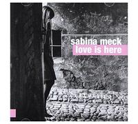 MECK, SABINA - LOVE IS HERE