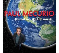 Mecurio, Paul - It's Not Me It's The World