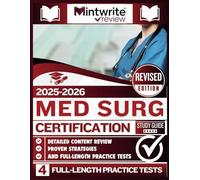 MED SURG Certification Study Guide 2025-2026: Detailed Content Review, Proven Strategies, And Full-Length Practice Tests