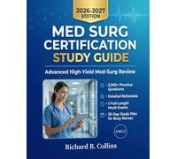 Med Surg Certification Study Guide: Advanced High-Yield Med-Surg Review with 2,000+ Practice Questions, Detailed Rationales, 5 Full-Length Mock Exams, and a 30-Day Study Plan for Busy Nurses (ANCC)