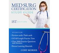 Med Surg Certification Study Guide: Understanding Medical Surgical Concepts & Practices