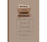 Med-Surg in focus... A study notebook: This 205-page study aid is the ultimate companion for mastering medical-surgical (Med-Surg) nursing concepts. ... notes, creative doodling, and brainstorming.