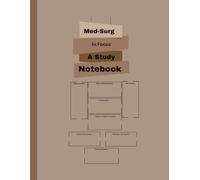 Med-Surg in focus... A study notebook: This 205-page study aid is the ultimate companion for mastering medical-surgical (Med-Surg) nursing concepts. ... notes, creative doodling, and brainstorming.