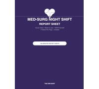 Med-Surg Night Shift Report Sheet Notebook: Nurse Shift Handoff Log with Hourly Vitals, Medications, Labs & SBAR Notes - 100 Undated Report Sheets