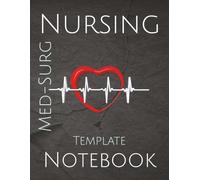 Med-Surg Nursing Notebook: Template for Organized Patient Notes | Report Sheets | 8.5 x 11 |120 pages | Perfect for Work or School