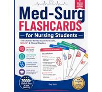 Med-Surg: The Review for Nursing student, Exams NCLEX & Clinical Practice | High-Yield Flashcards to Study Faster & Retain More