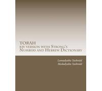 Medadyahu Yashra'al La TORAH kjv version with Strong's Numbers and (Tascabile)