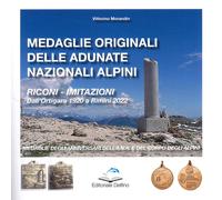 Medaglie originali delle adunate nazionali alpini. Riconi-imitazioni. Dall'Ortig