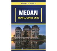 Medan Travel guide 2026: Exploring North Sumatra: Volcanoes, Waterfalls, Top Attractions, and Cultural Heritage