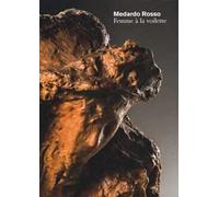 Medardo Rosso. Femme à la voilette. Testo inglese. Ediz. illustrata