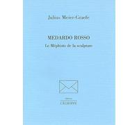 Medardo Rosso le Mephisto de la Sculpture