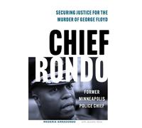 Chief Rondo: Securing Justice for the Murder of George Floyd