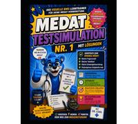 MEDAT TESTSIMULATION NR. 1 TRAINIEREN WIE AM TESTTAG: Die komplette Prüfungssimulation mit ausführlichen Lösungen von Dr. Cool