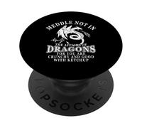 Meddle Not In The Affairs Of Dragons PopSockets PopGrip Adesivo