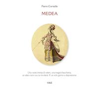 MEDEA - CORNEILLE PIERRE, AUSONI A. (Curatore) - SIKE'