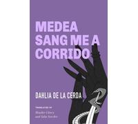 Medea Sang Me a Corrido (Tascabile) (PRESALE 16/06/2026)