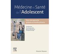 Médecine et santé de l'adolescent: Pour une approche globale et interdisciplinaire