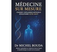 MÉDECINE SUR MESURE: Comment l'Intelligence Artificielle Révolutionne Votre Santé