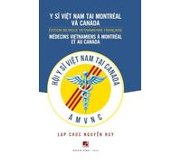 Médecines Vietnamiens À Montréal Et Au Canada (hardcover - color inside)