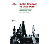 Medecins Sans Frontieres In the Shadow of Just Wars (Tascabile)