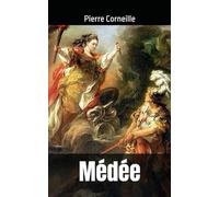 Médée: Pierre Corneille