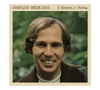 Medeiros, Arnoldo - O Homem O Poeta