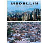 MEDELLÍN GUÍA DE VIAJE 2026