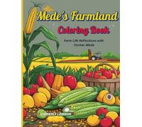 Mede's Farmland Coloring Book: A Day on the Farm with Farmer Mede