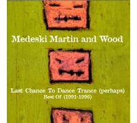 Medeski, Martin, Wood - Last Chance to Dance Trance (perhaps): Best of 1991-1996 by Medeski, Martin, Wood (1999) Audio CD