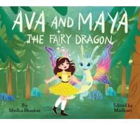 Medha Bhaskar Ava and Maya the Fairy Dragon (Copertina rigida)