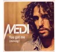 Medi - You Got Me/Moving