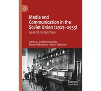 Media and Communication in the Soviet Union (1917-1953) (Tascabile)