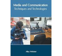 Media and Communication: Techniques and Technologies (Copertina rigida)