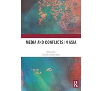 Media and Conflicts in Asia
