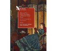 Media and Print Culture Consumption in Nineteenth-Century Britain: The Victorian Reading Experience