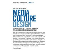 Media culture design. Introduzione alla cultura dei media per il design della comunicazione