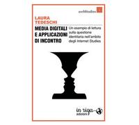 Media digitali e applicazioni di incontro. Un esempio di lettura sulla questione